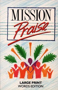 Mission Praise Combined Words (Large Print) Mission Praise Combined Words (Large Print)