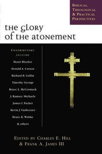The Glory of the Atonement The Glory of the Atonement
