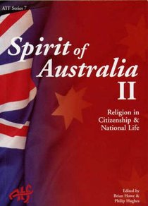 Spirit of Australia II: Religion in Citizenship and National Life Spirit of Australia II: Religion in Citizenship and National Life