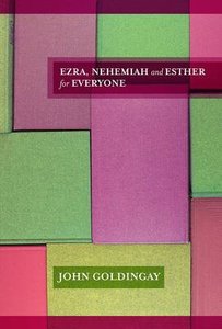Ezra, Nehemiah and Esther For Everyone (Old Testament Guide For Everyone Series) Ezra, Nehemiah and Esther For Everyone (Old Testament Guide For Everyone Series)