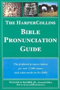 The Harpercollins Bible Pronunciation Guide The Harpercollins Bible Pronunciation Guide