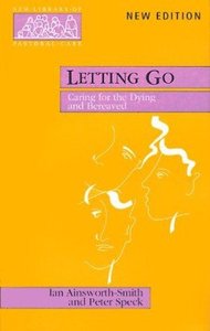 Letting Go (New Library Of Pastoral Care Series) Letting Go (New Library Of Pastoral Care Series)