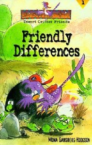 Friendly Differences (#01 in Desert Critter Friends Series) Friendly Differences (#01 in Desert Critter Friends Series)