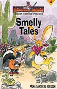 Smelly Tales (#04 in Desert Critter Friends Series) Smelly Tales (#04 in Desert Critter Friends Series)