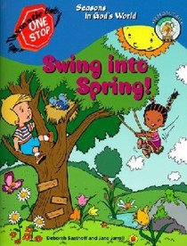 Swing Into Spring! (One Stop Thematic Units Series) Swing Into Spring! (One Stop Thematic Units Series)