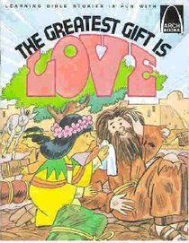 The Greatest Gift is Love (Arch Books Series) The Greatest Gift is Love (Arch Books Series)