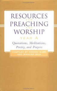 Resources For Preaching and Worship Year a Resources For Preaching and Worship Year a