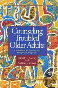 Counseling Troubled Older Adults Counseling Troubled Older Adults