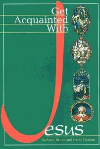 Get Acquainted With Jesus (Student Book) Get Acquainted With Jesus (Student Book)
