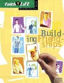 Faith 4 Life: Building Friendships (Preteen) Faith 4 Life: Building Friendships (Preteen)