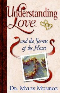 Understanding Love and the Secrets of the Heart (#03 in Understanding Love Series) Understanding Love and the Secrets of the Heart (#03 in Understanding Love Series)