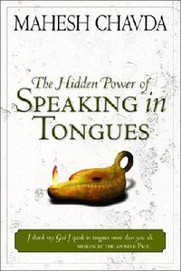 The Hidden Power of Speaking in Tongues The Hidden Power of Speaking in Tongues
