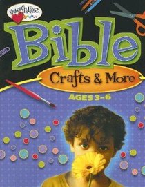 Bible Crafts and More (Ages 3-6) (Heartshaper Series) Bible Crafts and More (Ages 3-6) (Heartshaper Series)