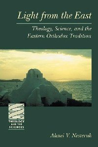 Light From the East (Theology And The Sciences Series) Light From the East (Theology And The Sciences Series)