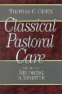 Classical Pastoral Care (4 Volume Set) (Classical Pastoral Care Series) Classical Pastoral Care (4 Volume Set) (Classical Pastoral Care Series)