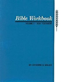 New Testament (#02 in Bible Workbook Series) New Testament (#02 in Bible Workbook Series)