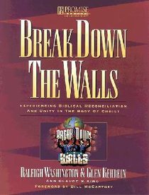 Break Down the Walls Break Down the Walls