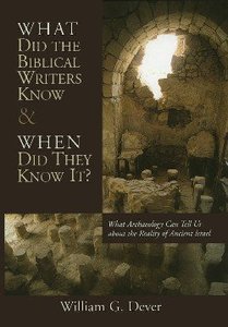 What Did the Biblical Writers Know & When Did They Know It? What Did the Biblical Writers Know & When Did They Know It?