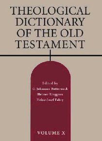 Theological Dictionary of the Old Testament (#10 in Theological Dictionary Of The Old Testament Series) Theological Dictionary of the Old Testament (#10 in Theological Dictionary Of The Old Testament Series)