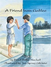 A Friend From Galilee A Friend From Galilee
