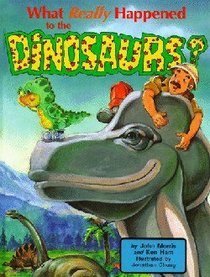 What Really Happened to the Dinosaurs (Dj And Tracker John Series) What Really Happened to the Dinosaurs (Dj And Tracker John Series)