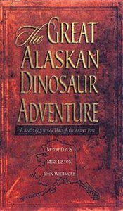 The Great Alaskan Dinosaur Adventure The Great Alaskan Dinosaur Adventure