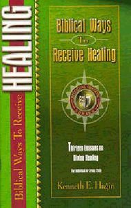 Biblical Ways to Receive Healing (Spiritual Growth Study Series) Biblical Ways to Receive Healing (Spiritual Growth Study Series)