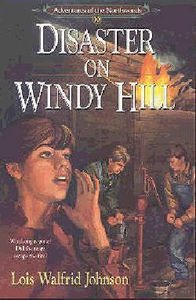 Disaster on Windy Hill (#10 in Northwoods Series) Disaster on Windy Hill (#10 in Northwoods Series)