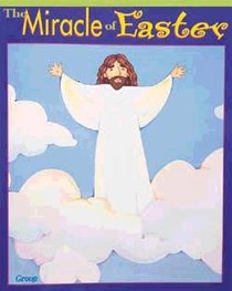 The Miracle of Easter (Bible Big Book Series) The Miracle of Easter (Bible Big Book Series)