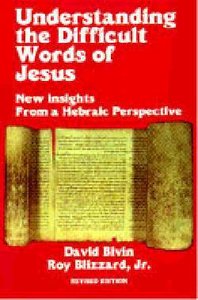 Understanding the Difficult Words of Jesus Understanding the Difficult Words of Jesus