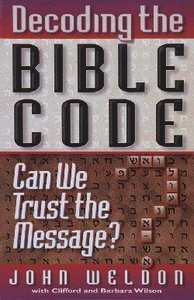 Decoding the Bible Code Decoding the Bible Code