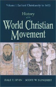 History of the World Christian Movement History of the World Christian Movement