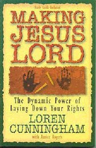 Making Jesus Lord Making Jesus Lord