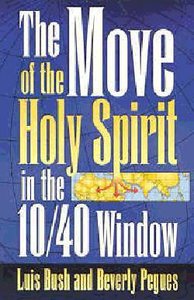 Move of the Holy Spirit in the 10/40 Window Move of the Holy Spirit in the 10/40 Window