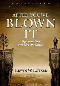 After Youve Blown It: Reconnecting With God & Others (2 Cds) After Youve Blown It: Reconnecting With God & Others (2 Cds)
