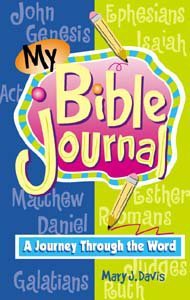 My Bible Journal: A Journey Through the Bible For Preteens My Bible Journal: A Journey Through the Bible For Preteens