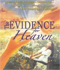 The Evidence For Heaven (Faith Evidence Series) The Evidence For Heaven (Faith Evidence Series)