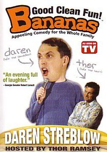 Bananas Featuring Daren Streblow Bananas Featuring Daren Streblow