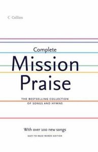 Complete Mission Praise (Music Book) (Easy-to-read Words Edition) Complete Mission Praise (Music Book) (Easy-to-read Words Edition)