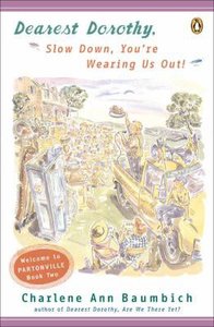 Slow Down, Youre Wearing Us Out! (#2 in Dearest Dorothy Series) Slow Down, Youre Wearing Us Out! (#2 in Dearest Dorothy Series)