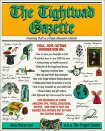 Tightwad Gazette: Promoting Thrift as a Viable Alternative Lifestyle Tightwad Gazette: Promoting Thrift as a Viable Alternative Lifestyle