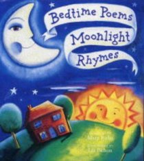 Bedtime Poems, Moonlight Rhymes Bedtime Poems, Moonlight Rhymes