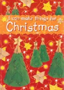 I Can Make Things For Christmas I Can Make Things For Christmas