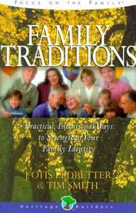 Family Traditions (Heritage Builders Series) Family Traditions (Heritage Builders Series)