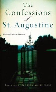 The Confessions of St Augustine (Modern English) The Confessions of St Augustine (Modern English)