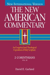 2 Corinthians (#29 in New American Commentary Series) 2 Corinthians (#29 in New American Commentary Series)