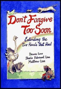 Dont Forgive Too Soon Dont Forgive Too Soon