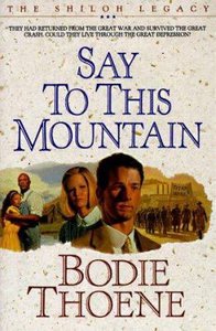 Say to This Mountain (#03 in Shiloh Legacy Series) Say to This Mountain (#03 in Shiloh Legacy Series)