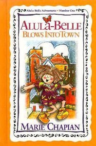 Alula-Belle Adventures #01: Alula-Belle Blows Into Town Alula-Belle Adventures #01: Alula-Belle Blows Into Town