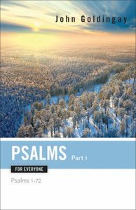 Psalms For Everyone (Part 1) (Old Testament Guide For Everyone Series) Psalms For Everyone (Part 1) (Old Testament Guide For Everyone Series)
